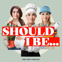 One Part Podcast's Should I Be...? podcast