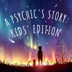 A Psychic's Story: Kids' Edition 