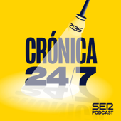 Crónica 24/7 - SER Podcast