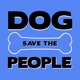 Dog Save The People