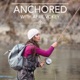 Anchored Podcast Ep. 265: Todd Moen on Catch Magazine