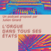 L'orgue dans tous ses états - Julien Girard