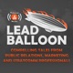 Lead Balloon - Public Relations, Marketing and Strategic Communications Stories