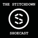 The Stitchdown Shoecast