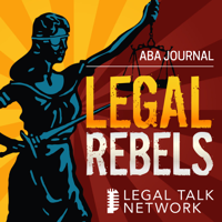 ABA Journal: Legal Rebels podcast