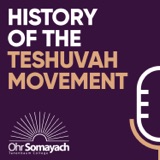 History of the Teshuva Movement: Beginnings & Influences