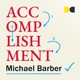 The Accomplishment Podcast with Sir Michael Barber