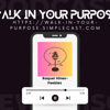 Walk To Your Purpose! - Raquel Hines