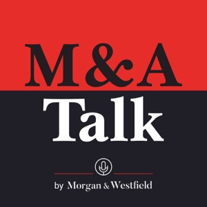 Morgan & Westfield - Deal Talk