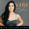 Vibe Higher With Taylor Stone - Taylor Stone