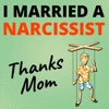 I Married a Narcissist. Thanks Mom. artwork