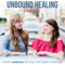 Unbound Healing Podcast