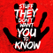 Stuff They Don't Want You To Know