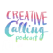 Creative Calling Podcast