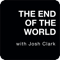 The End Of The World with Josh Clark
