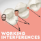 Working Interferences Dental Podcast for Dentists