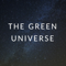 The Green Universe