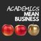 Academics Mean Business