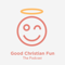 Good Christian Fun