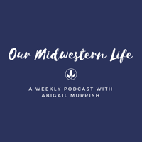 Our Midwestern Life podcast