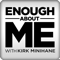 Enough About Me with Kirk Minihane