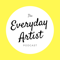 The Everyday Artist