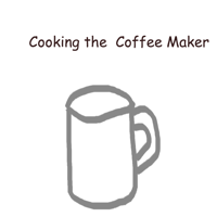Cooking the Coffee Maker podcast