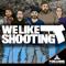 We Like Shooting