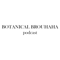 Botanical Brouhaha Podcast