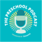 The Preschool Podcast