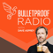 Bulletproof Radio