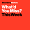 What'd You Miss This Week