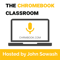 The Chromebook Classroom Podcast