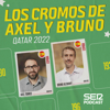 Los cromos de Axel y Bruno: Qatar 2022