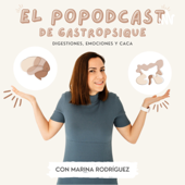 El Popodcast de Gastropsique - Marina Rodriguez