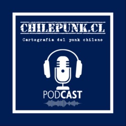 El podcast de Chilepunk.CL: Jorge González y el punk chileno (Ep.5)