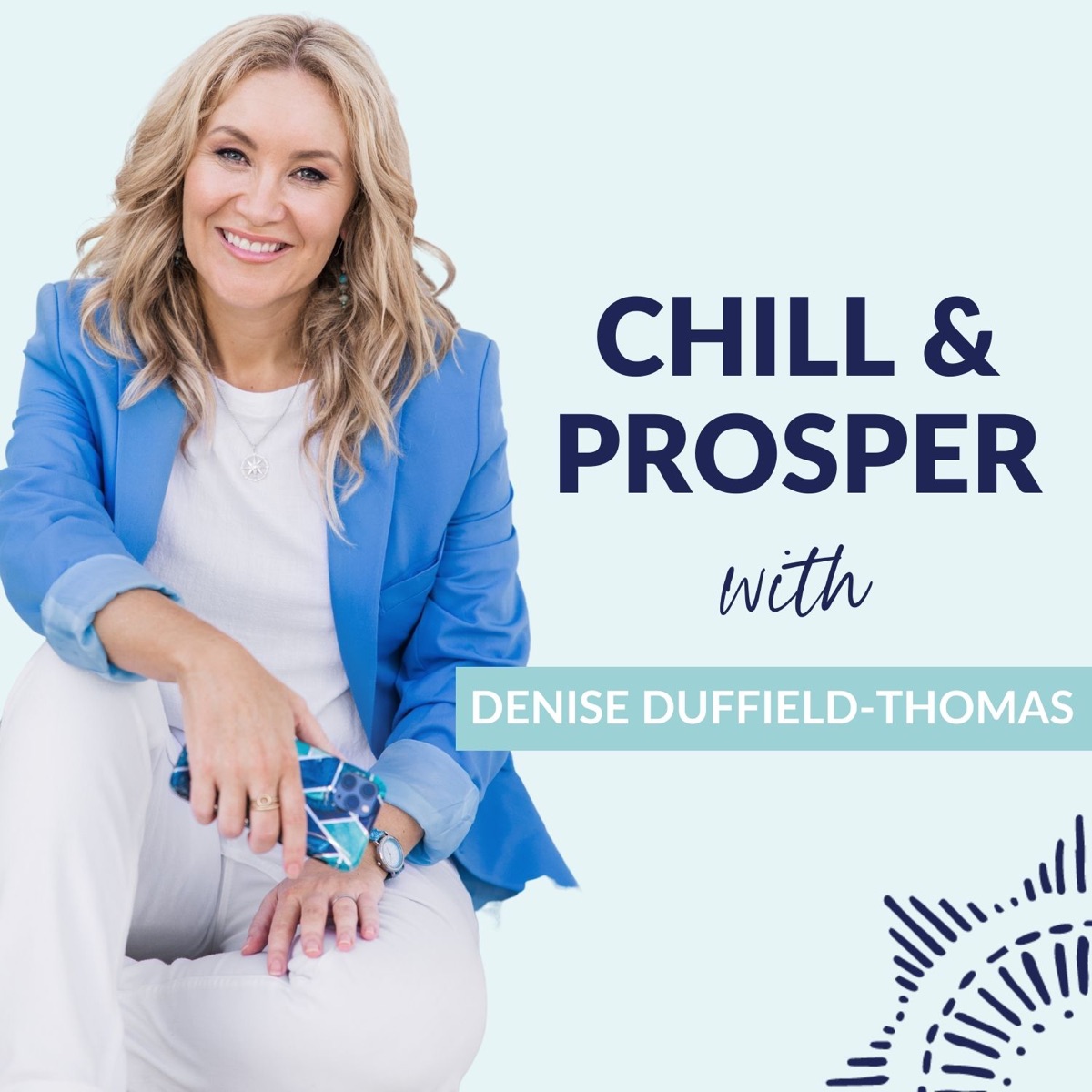 Chill & Prosper with Denise Duffield-Thomas - Подкаст – Podtail