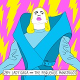 Lady Gaga & The Pequeños Monstruos