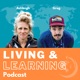 Living & Learning Podcast