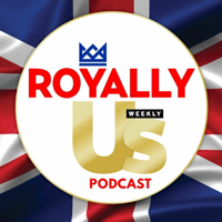 Royally Us - Harry, Meghan, Kate and William Royal News and Discussion podcast