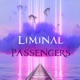 Liminal Passengers