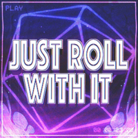 Just Roll With It podcast