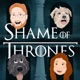 Shame of Thrones