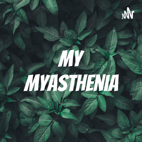 My Myasthenia