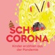 Sch*** Corona. Kinder erzählen aus der Pandemie