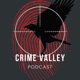 Crime Valley Podcast