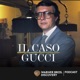 Il caso Gucci