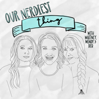 Our Nerdiest Thing podcast