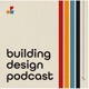 Building Design Podcast