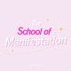 The School of Manifestation